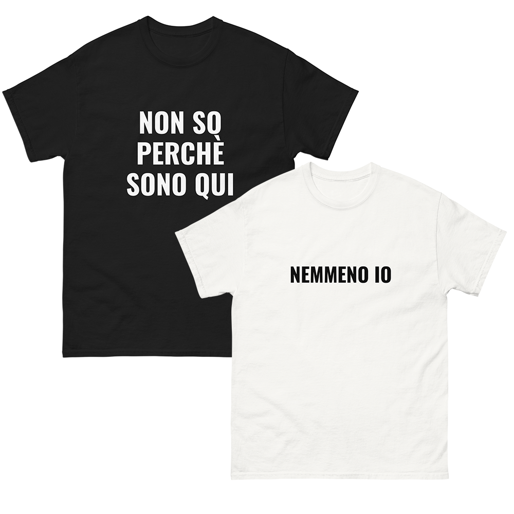 Perchè sono qui 2 T-SHIRT