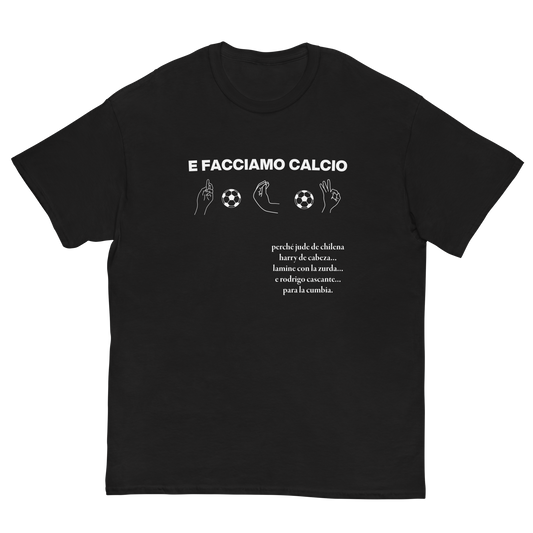 E Facciamo Calcio T-Shirt