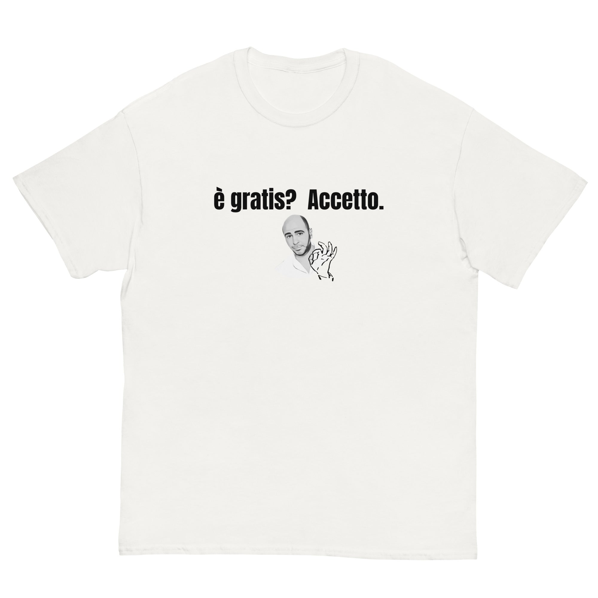 è gratis? Accetto. Maglia